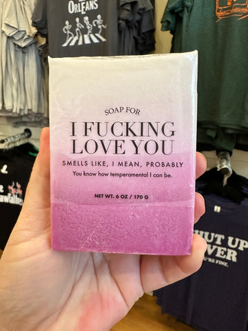 A Soap For I Fucking Love You