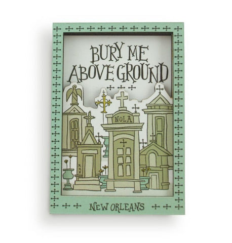 Wooden 3D Magnet – Bury Me Above Ground