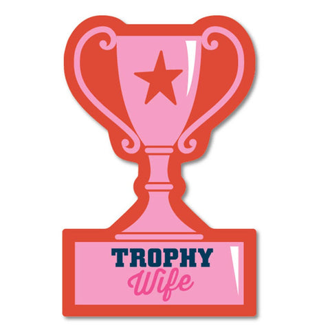 Trophy Wife Sticker