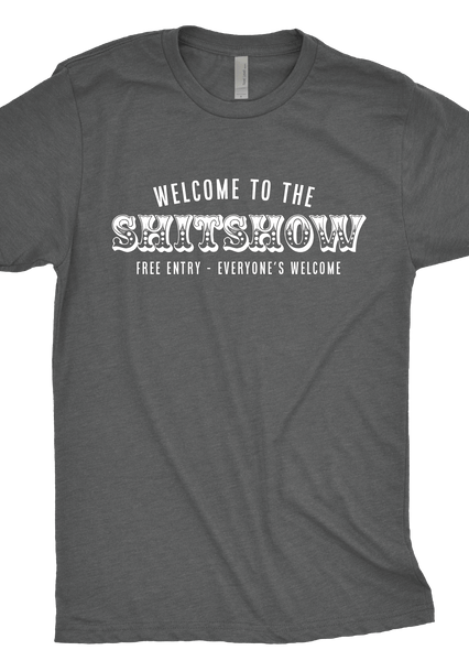 Welcome to the Shitshow T-Shirt
