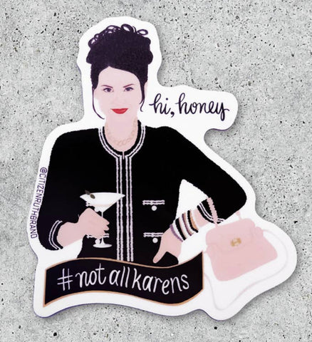 Karen Walker #notallkarens Sticker
