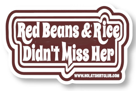 Red Beans and Rice Didn't Miss Her Die Cut Sticker