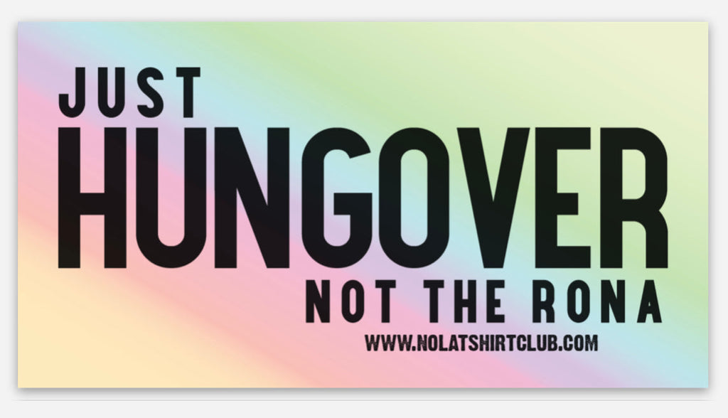 Hungover Not the Rona Sticker