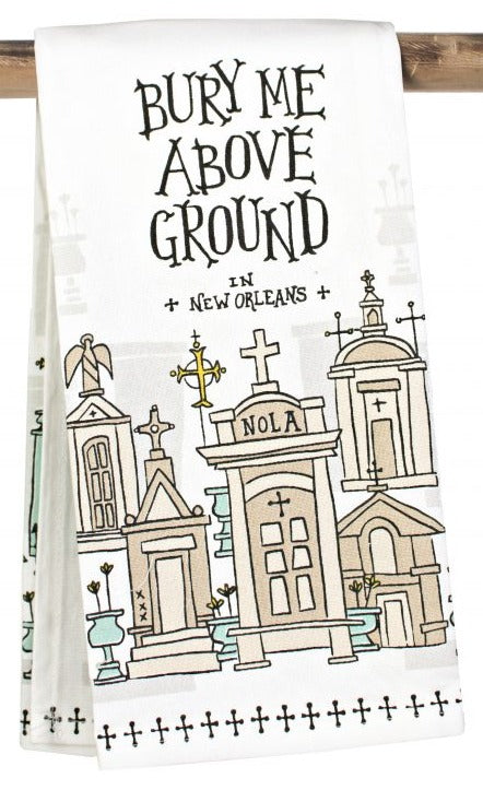 Kitchen Towel – Bury Me Above Ground