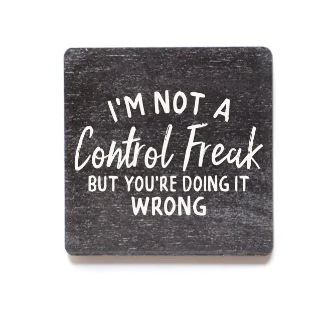 I'M Not A Control Freak Fun Wood Magnets