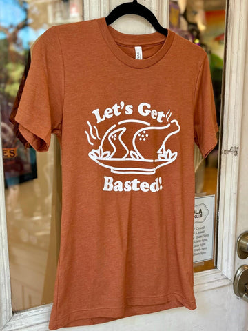 Let's Get Basted T-Shirt