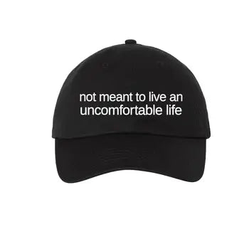 Not Meant To Live An Uncomfortable Hat
