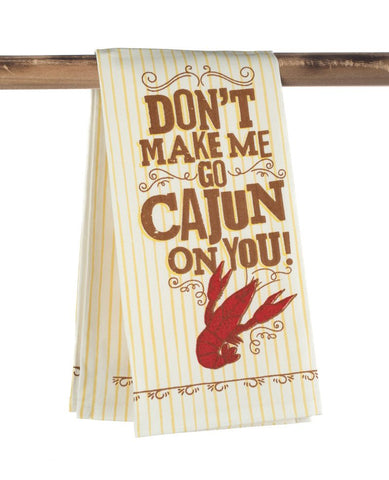 Kitchen Towel – Don’t Make Me Go Cajun