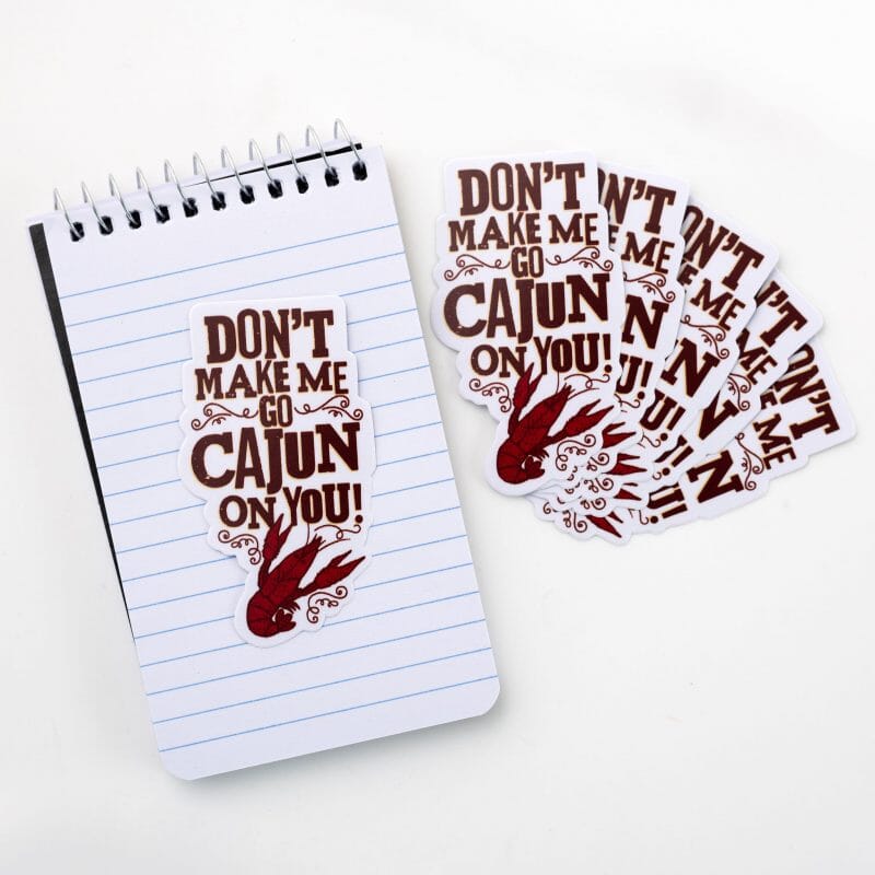 Sticker – Don’t Make Me Go Cajun