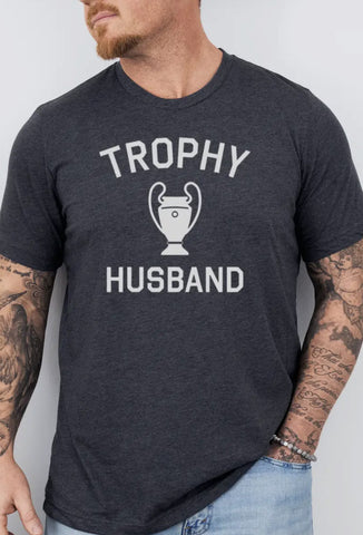 Trophy Husband T-Shirt