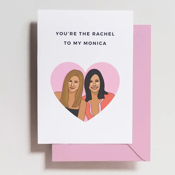 Friends - Rachel + Monica Card