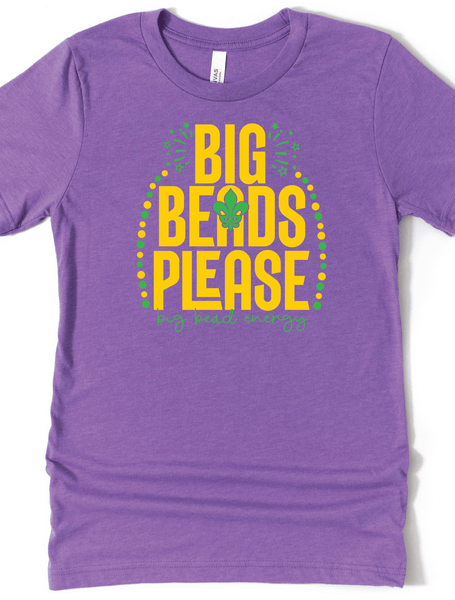 Big Beads Please T-Shirt