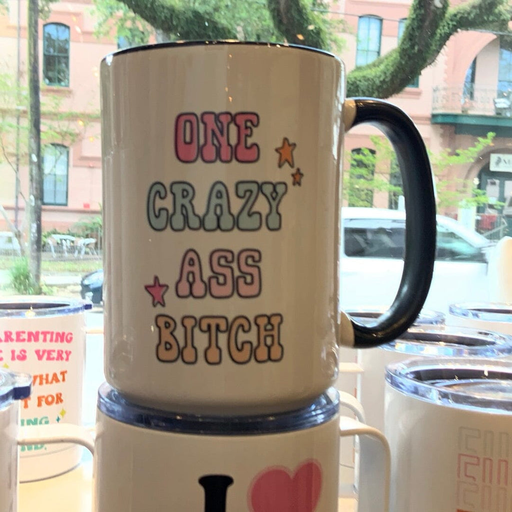 One Crazy Ass Bitch Coffee Mug - In Store Only