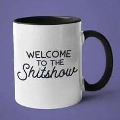 Welcome to the Shitshow Coffee Mug
