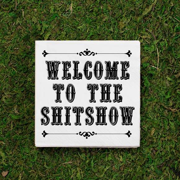 Welcome To The Shitshow NAPKINS