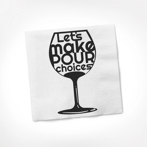 Let's Make Pour Choices COCKTAIL NAPKIN