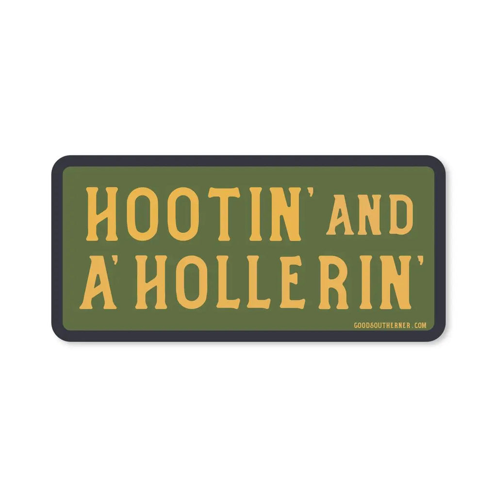 Hootin’ and A’ Hollerin