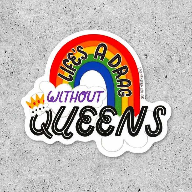 Life's a DRAG without Queens Sticker