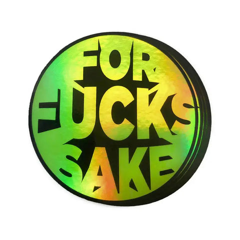 For Fucks Sake Sticker