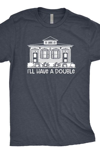 I'll Have a Double T-Shirt