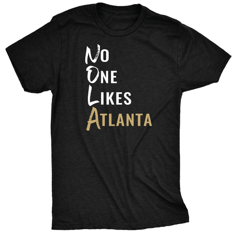 No One Likes Atlanta T-Shirt