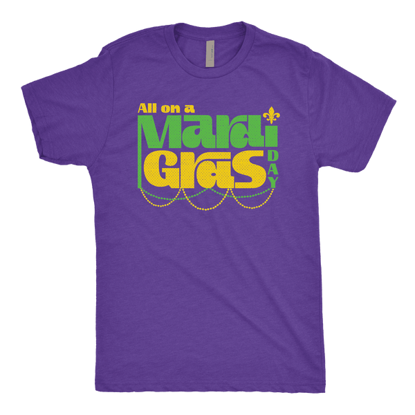 All on a Mardi Gras Day T-Shirt