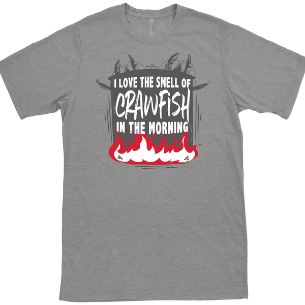 I love the smell of Crawfish in the morning t-shirt