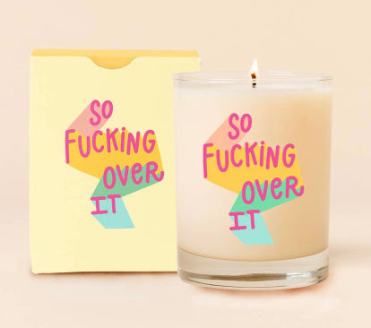 So fucking over it candle