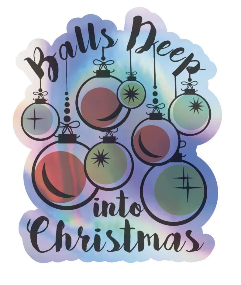 Balls Deep Into Christmas Sticker